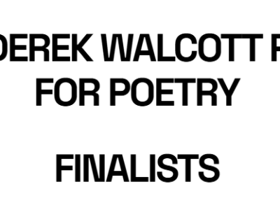 The Derek Walcott Prize for Poetry,&nbsp;finalists